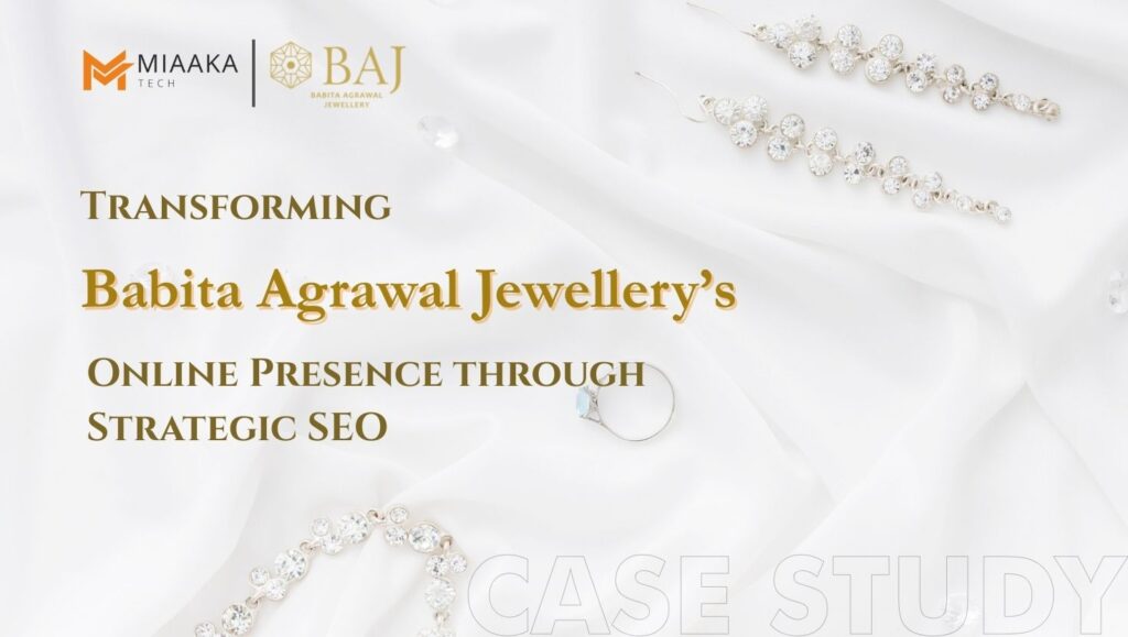 Transforming Babita Agrawal Jewellery’s Online Presence through Strategic SEO
